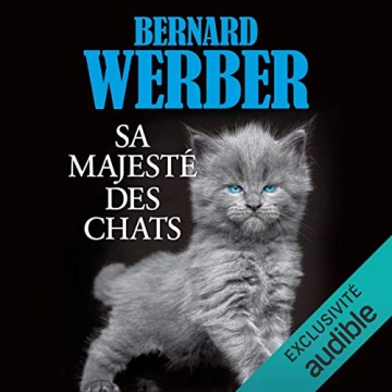 BERNARD WERBER - SA MAJESTÉ DES CHATS [AudioBooks]