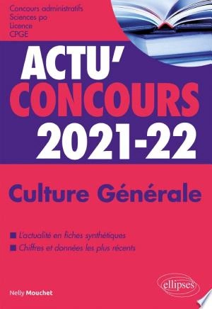 CULTURE GÉNÉRALE - CONCOURS 2021-2022 - NELLY MOUCHET  [Livres]