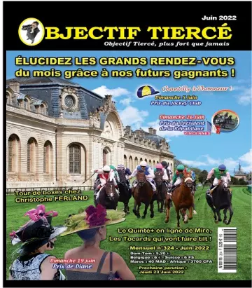 Objectif Tiercé N°324 – Juin 2022  [Magazines]