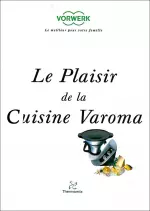 Le plaisir de la cuisine Varoma [Livres]