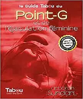 Le guide Tabou du Point-G et de l’éjaculation féminine – Deborah Sundahl  [Adultes]