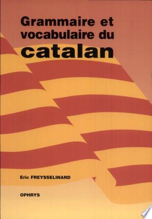 Grammaire et vocabulaire du catalan  [Livres]