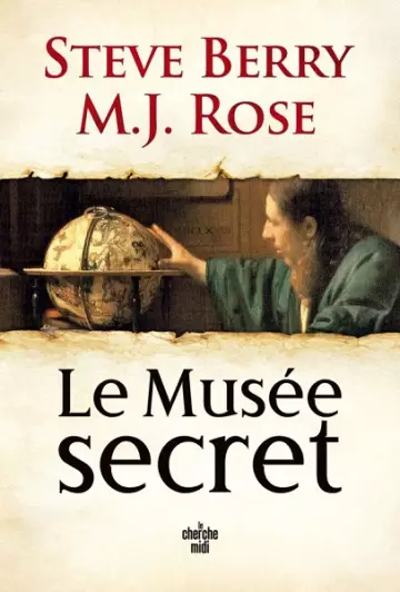 Le Musée secret  Steve Berry, M.J. Rose  [Livres]