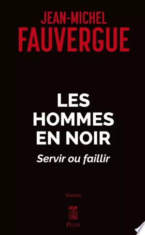 Les hommes en noir  Jean-Michel Fauvergue [Livres]