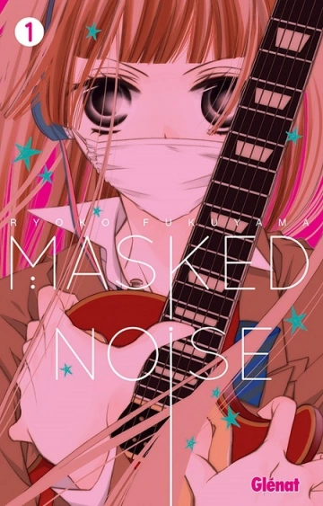 MASKED NOISE (FUKUYAMA) T01 À T18 [Mangas]