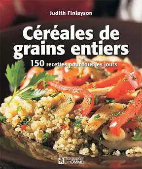 Céréales et grains entiers [Livres]