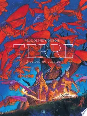 TERRE - Tome 2 - Retour au Jupiter [BD]