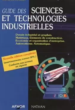 GUIDE DES SCIENCES ET TECHNOLOGIES INDUSTRIELLES [Livres]