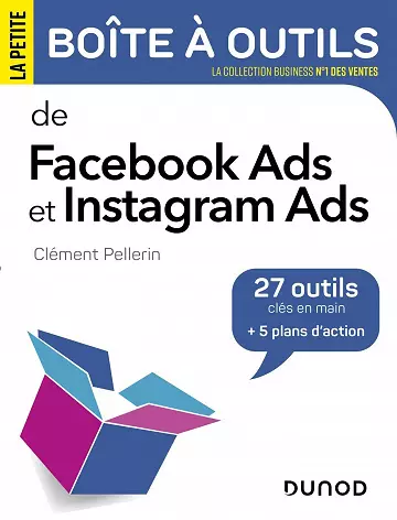 La petite boîte à outils de Facebook Ads et Instagram Ads - Clément Pellerin  [Livres]