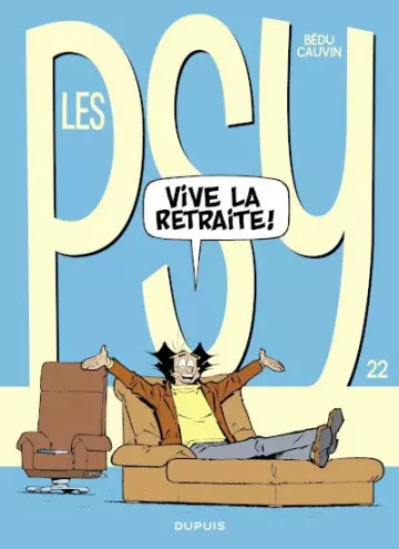 LES PSY (CAUVIN/BÉDU) T22 VIVE LA RETRAITE [BD]