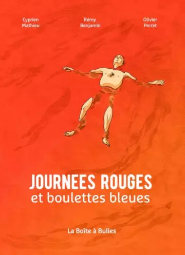 JOURNÉES ROUGES ET BOULETTES BLEUES  [BD]