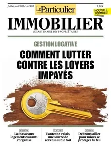 Le Particulier Immobilier - Juillet-Août 2024 [Magazines]