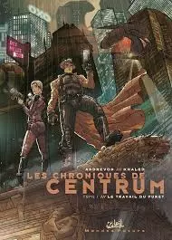 LES CHRONIQUES DE CENTRUM (ANDREVON/KHALED) TOMES 1 À 3  [BD]