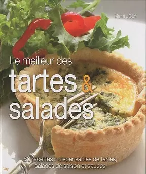 Le meilleur des tartes et salades [Livres]