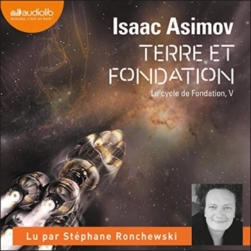 ISAAC ASIMOV - TERRE ET FONDATION - LE CYCLE DE FONDATION 5  [AudioBooks]