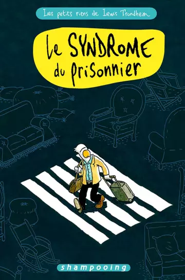 Les Petits Riens Le syndrome du prisonnier [BD]