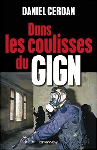 Daniel Cerdan - Dans les coulisses du GIGN [Livres]