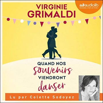 Quand nos souvenirs viendront danser Virginie Grimaldi [AudioBooks]