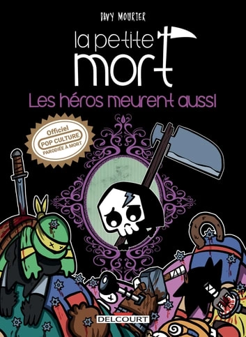 La Petite Mort - Les héros meurent aussi [BD]