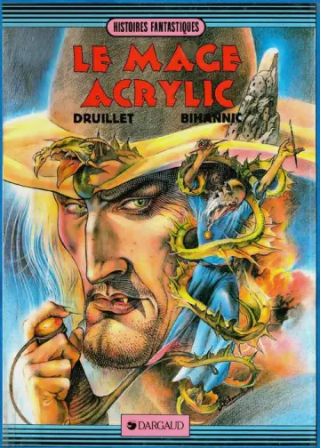 Le Mage Acrylic - Philippe Druillet & Serge Bihannic [BD]