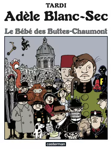 Adèle Blanc-Sec - Tome 10 Le Bébé des Buttes-Chaumont Dernier Tome de la Série  [BD]