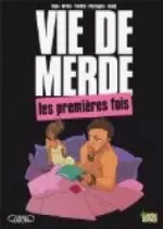 Vie de merde -1- Les premières fois [Livres]