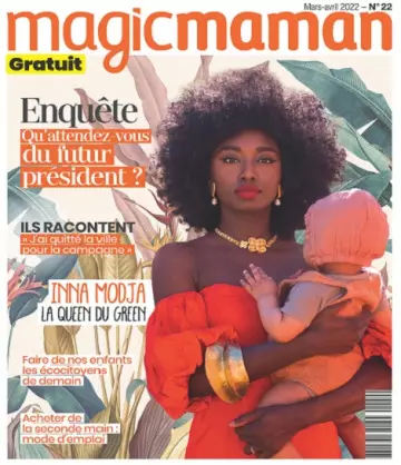 Magic Maman N°22 – Mars-Avril 2022 [Magazines]