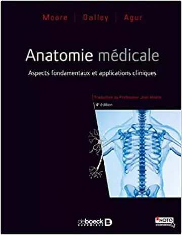 ANATOMIE MÉDICALE - MOORE, DALLEY, AGUR [Livres]