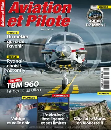 Aviation et Pilote N°580 – Mai 2022 [Magazines]