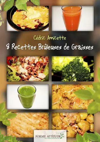 8 RECETTES BRÛLEUSES DE GRAISSE  [Livres]