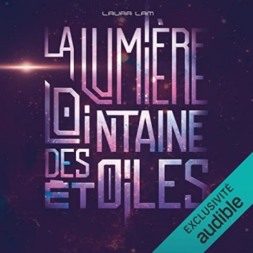 La lumière lointaine des étoiles Laura Lam  [AudioBooks]