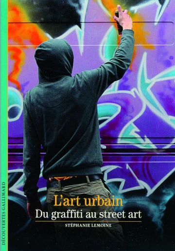 L'ART URBAIN DU GRAFFITI AU STREET ART [Livres]