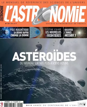 L’Astronomie N°127 – Mai 2019  [Magazines]