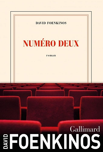 NUMÉRO DEUX • DAVID FOENKINOS  [Livres]