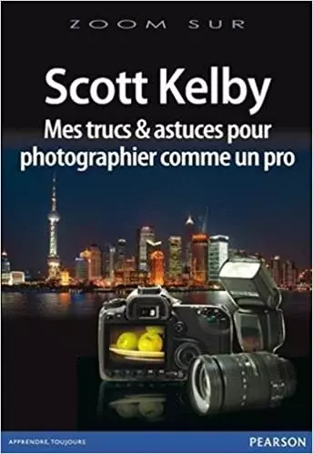 Mes trucs et astuces pour photographier comme un pro [Livres]