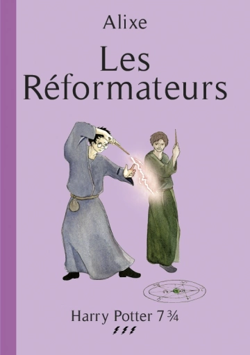 Harry Potter 7 3/4 T3 - Les Réformateurs  [Livres]