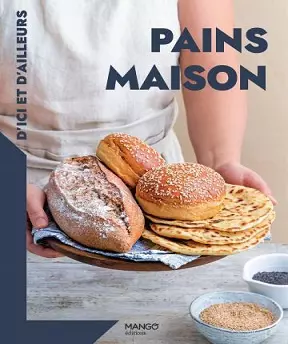 Pains maison - d’ici et d’ailleurs [Livres]