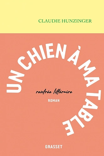 UN CHIEN À MA TABLE • CLAUDIE HUNZINGER [Livres]