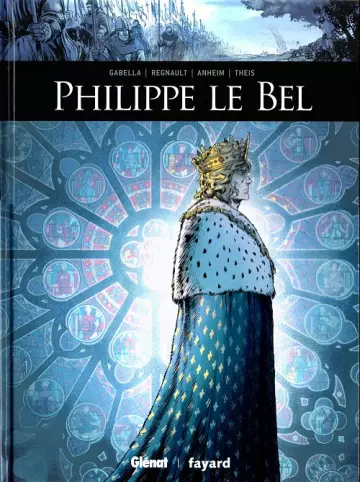 Ils ont fait lhistoire - T1 - Philippe Le Bel [BD]