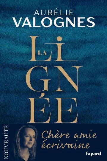 La lignée Aurelie Valognes  [Livres]