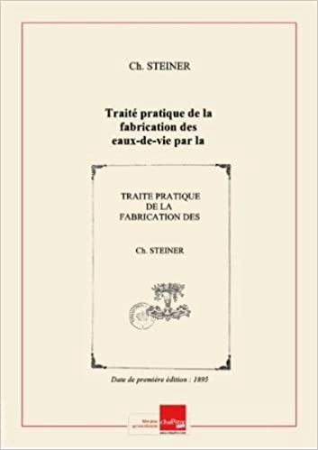 Traité pratique de la fabrication des eaux-de-vie [Livres]