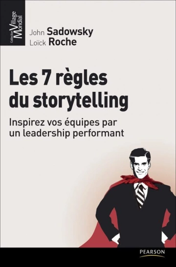 LES 7 RÈGLES DU STORYTELLING.JOHN SADOWSKY [Livres]