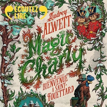 Magic Charly 2 - Bienvenue à Saint-Fouettard Audrey Alwett [AudioBooks]