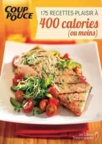 Coup De Pouce – 175 Recettes Plaisir à 400 Calories [Livres]