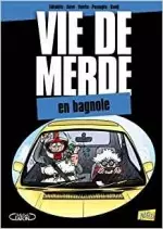 Vie de merde, Tome 8 : En bagnole [BD]