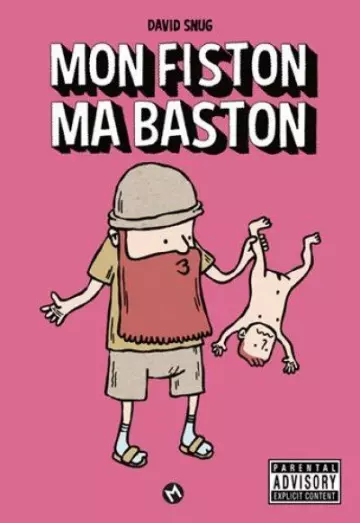 DAVID SNUG : MON FISTON MA BASTON [BD]