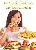 Arrêtons de manger des cochonneries  [Livres]