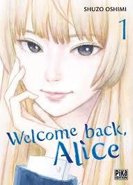 Welcome back, Alice T01 (Oshimi Shuzo)  [Mangas]