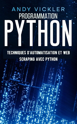 Programmation Python  Techniques d'Automatisation et Web Scraping avec Python [Livres]