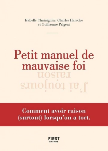 Petit manuel de mauvaise foi  [Livres]